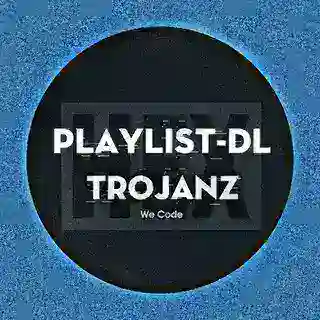 TroJanz Playlist DL