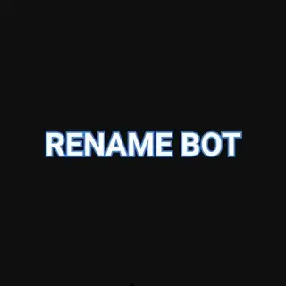 ʀᴇɴᴀᴍᴇ ʙᴏᴛ