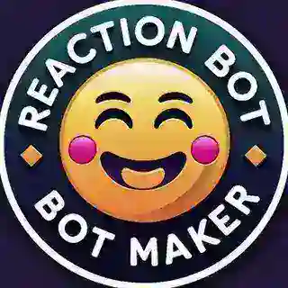 Reaction Bot Maker