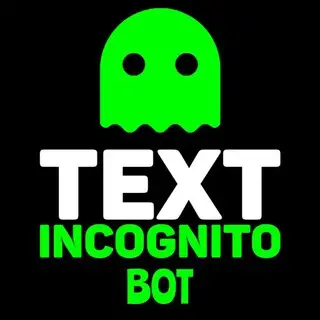 TextIncognitoBot