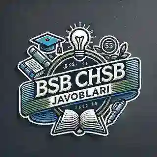 BSB CHSB JAVOBLARI