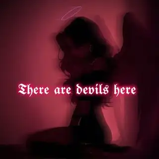 𝕿𝖍𝖊𝖗𝖊 𝖆𝖗𝖊 𝖉𝖊𝖛𝖎𝖑𝖘 𝖍𝖊𝖗𝖊