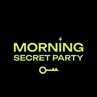 Morning Secret Party