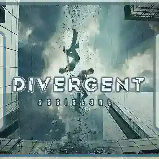 DIVERGENT ASSISTANT.
