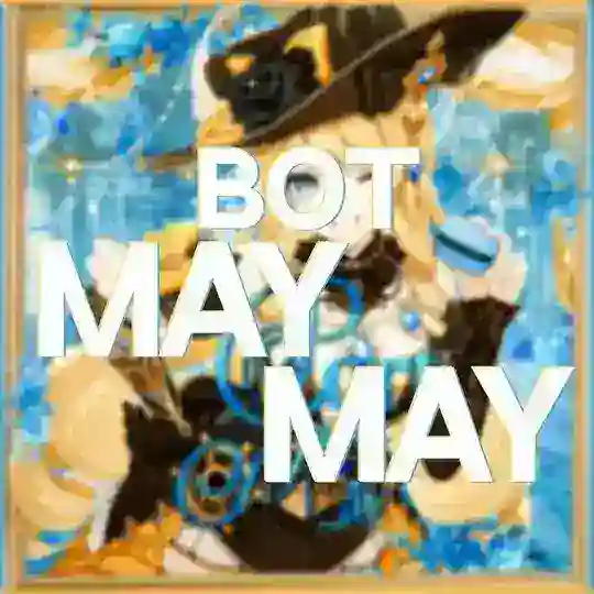Bot . 𝓜𝒂𝒚 𝓜𝒂𝒚 !