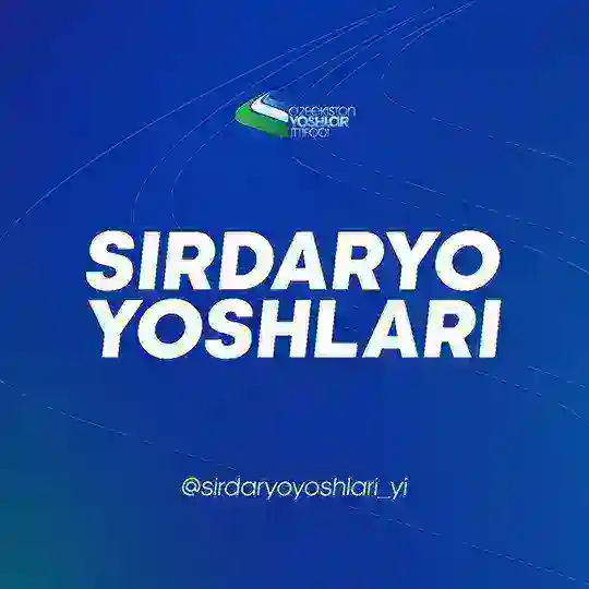Sirdaryo yoshlari | Yoshlar ittifoqi Telegram channel