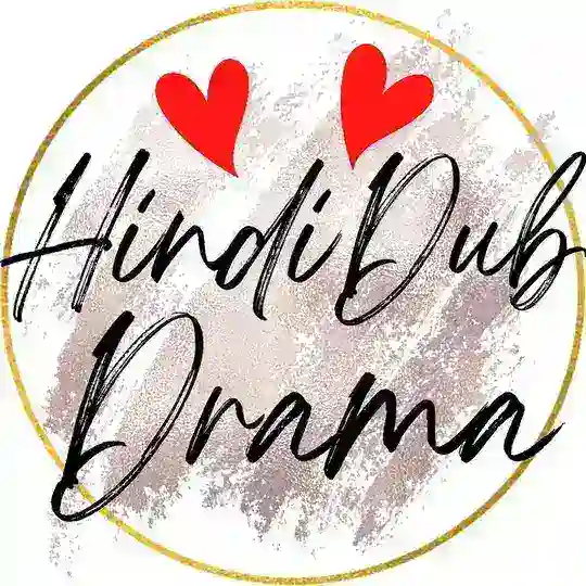 HindiDubDrama ~ Asian Dramas Hindi Dubbed Korean, Chienese, Turkish, Italy, Indian Dramas Hindi Dubbed Telegram Channel Avatar