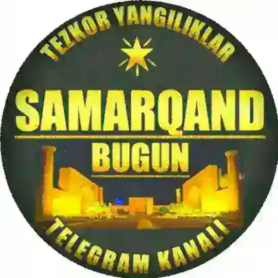 SAMARQAND BUGUN | САМАРКАНД БУГУН Telegram Channel Avatar