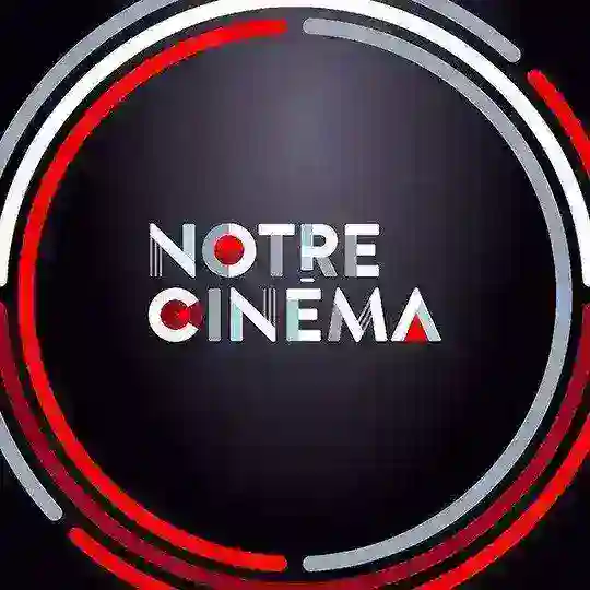 🎬 NOTRE CINÉMA 🇫🇷 Telegram Channel Avatar