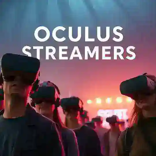 Oculus Streamers