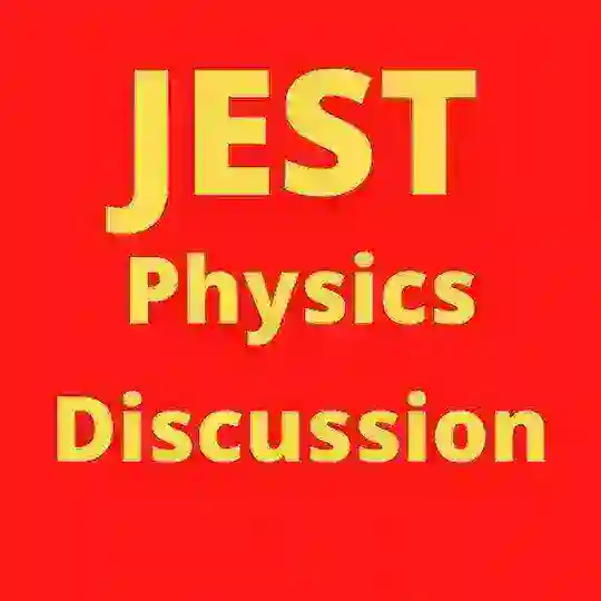JEST Physics Discussion , JEST & TIFR Physics