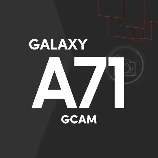📷 Galaxy Gcam • A71