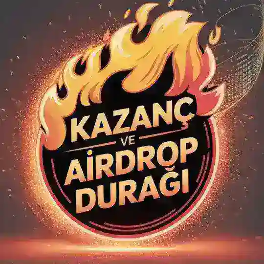 KAZANÇ VE AİRDROP SOHBET