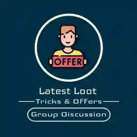 Latest Loot Tricks & Offers [Group Discussion]