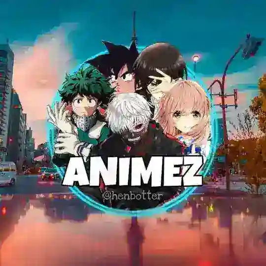 ᴀɴɪᴍᴇᴢ