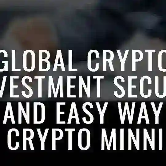 Global Crypto Investment