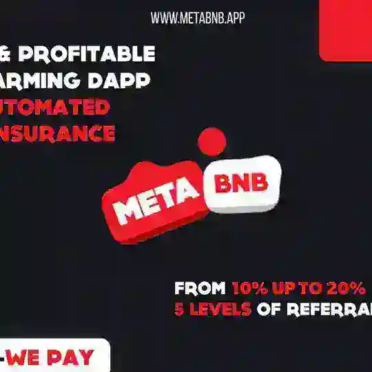 👑METABNB - STABLE & PROFITABLE YIELD FARMING DAPP WITH AUTOMATED USERS INSURANCE