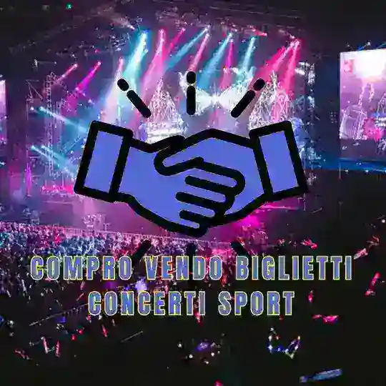Compro Vendo Biglietti Concerti Sport Coldplay Taylor Swift Sfera Ebbasta Sabrina Carpenter Olly Oasis Linkin Park Lady Ga Ga th