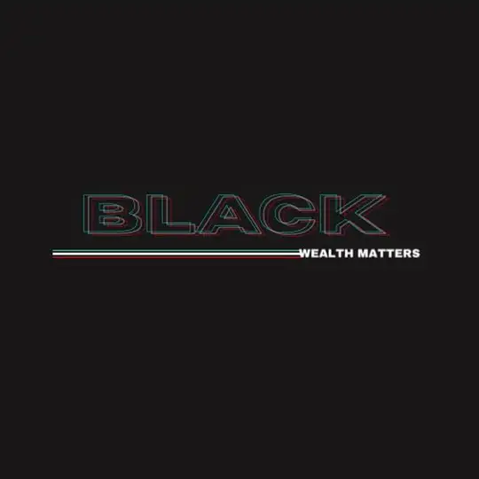 ✨Building Black Wealth✨