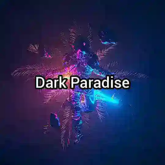 ᴅᴀʀᴋ ᴘᴀʀᴀᴅɪsᴇ(cu)