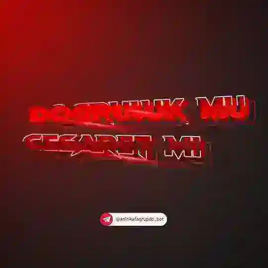 Doğruluk mu Cesaret mi?
