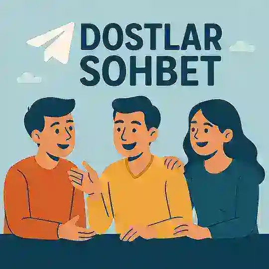 Dostlar Sohbet