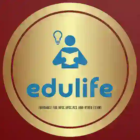 edulife1group-GUIDANCE FOR BPSC UPSC PCS AND OTHER EXAM