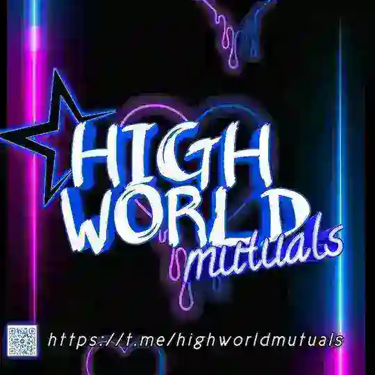 𝐇𝐈𝐆𝐇 𝐖𝐎𝐑𝐋𝐃 𝐌𝐔𝐓𝐔𝐀𝐋𝐒