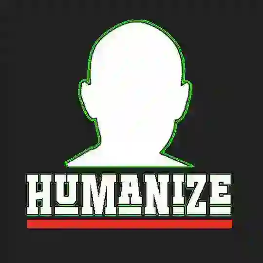 HUMANIZE