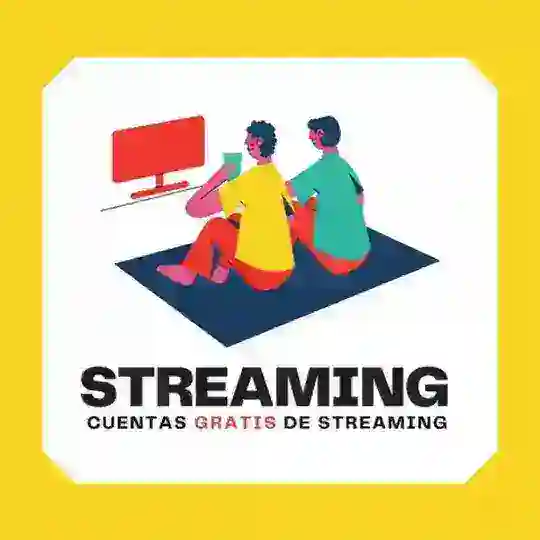 CUENTAS DE STREAMING GRATIS