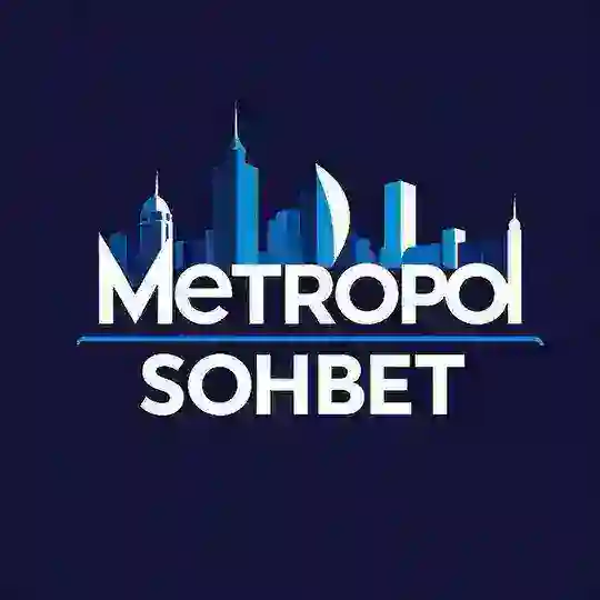 𝐌𝐄𝐓𝐑𝐎𝐏𝐎𝐋 𝐒𝐎𝐇𝐁𝐄𝐓 @metropolsohbet