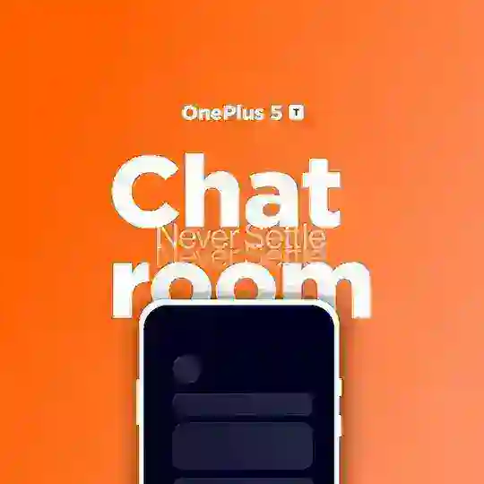 OnePlus 5 | 5T: The Chatroom