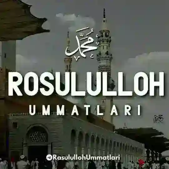 BIZ ROSULULLOH UMMATLARIMIZ