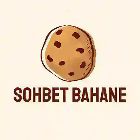 🍪 SOHBET BAHANE 🍪