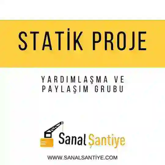 Sanal Şantiye | Statik Proje Yardımlaşma
