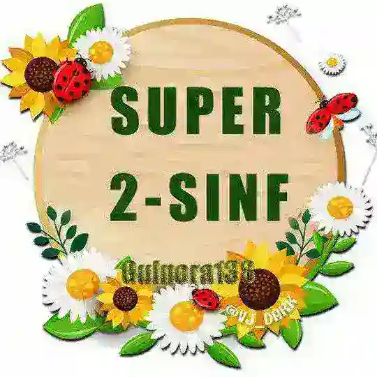 SUPER 2-SINF SUPER BOSHLANGʻICH