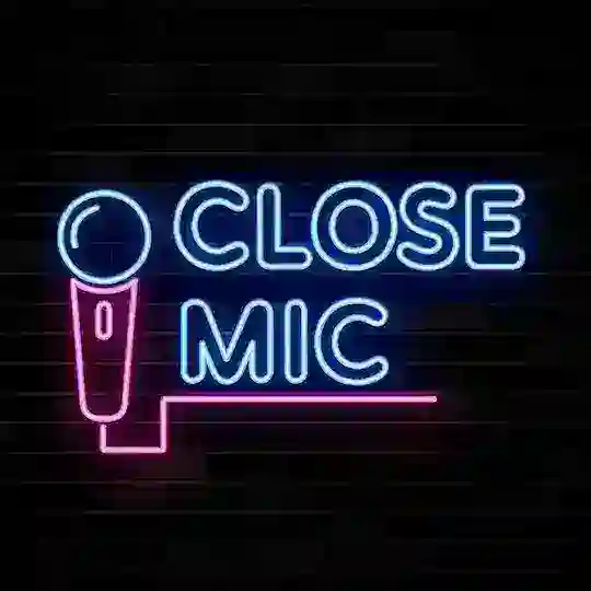 Close Mic Show