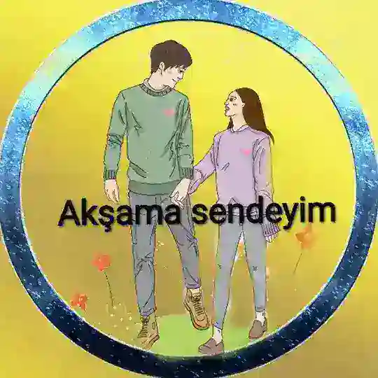 Akşama Sendeyim