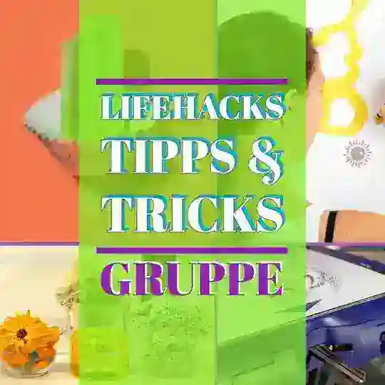 Lifehacks Gruppe Tipps & Tricks