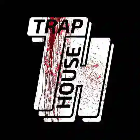 TRAP HOUSE