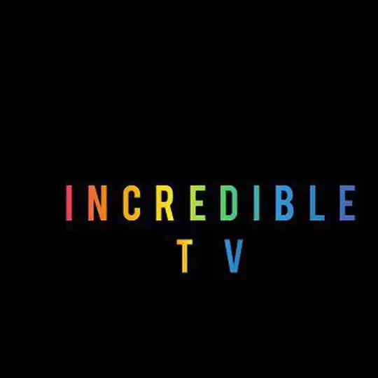 INCREDIBLE TV