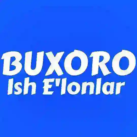 Buxoro Viloyati ish E'lonlar
