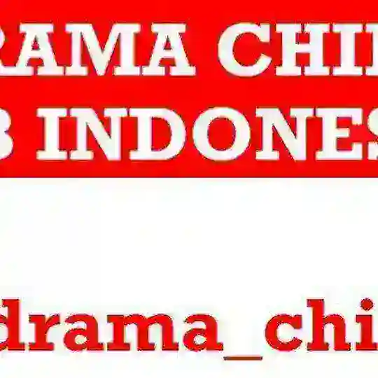 CHAT | DRAMA CHINA INDONESIA