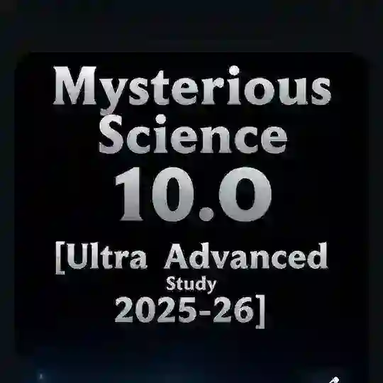 "Mysterious Science 10.O [Ultra Advanced Study 2025-26]