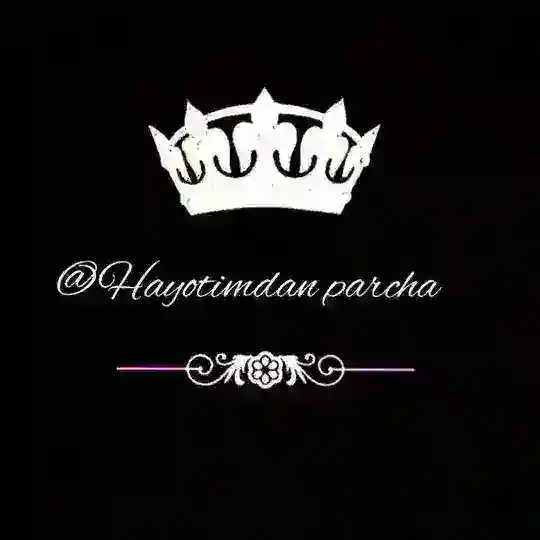 Hayotimdan parcha kanal ( Rasmiy guruhi)