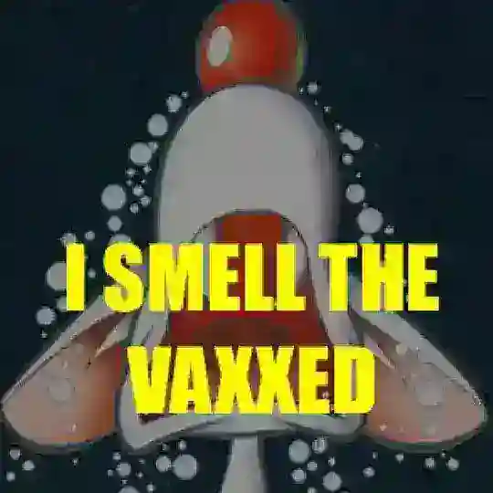 I SMELL THE VAXXED chat 🇩🇪