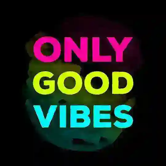ONLY GOOD VIBES😘 CHAT
