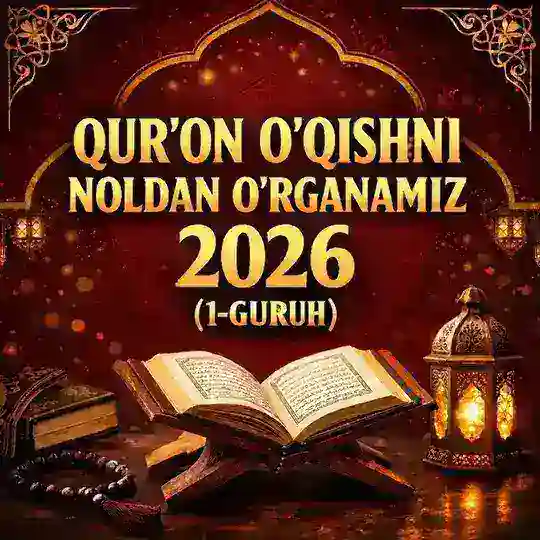 Quron o’qishni noldan o’rganamiz 2026