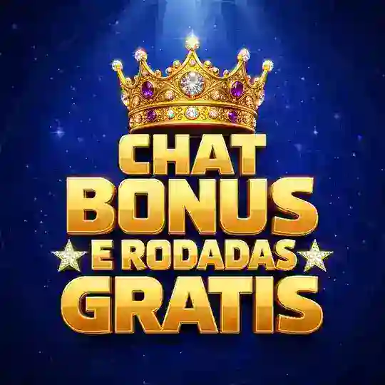 BÔNUS E RODADAS CHAT