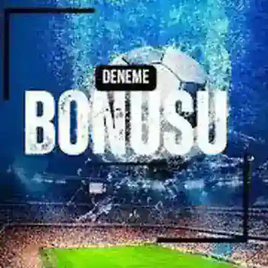 Deneme Bonusu - Bahis Siteleri